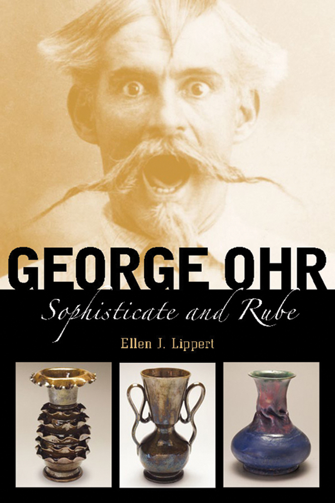 george ohr : sophisticate and rube